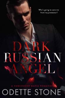 Dark Russian Angel (A Vancouver Mafia Romance)