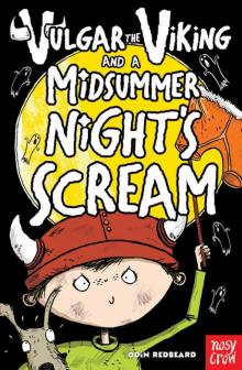 Vulgar the Viking and a Midsummer Night's Scream Vulgar the Viking and a Midsummer Night's Scream