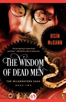 The Wisdom of Dead Men (The Wildenstern Saga Book 2)