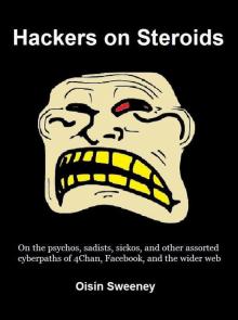 Hackers on Steroids