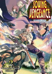 Sowing Vengeance: The Eldest Son’s Disgraceful Green Thumb Volume 2