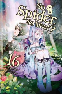 So I’m a Spider, So What?, Vol. 16