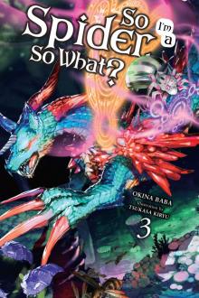 So I’m a Spider, So What?, Vol. 3 So I’m a Spider, So What?, Vol. 3