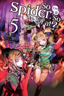 So I’m a Spider, So What?, Vol. 5 So I’m a Spider, So What?, Vol. 5