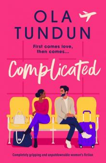 Complicated: Completely gripping and unputdownable women's fiction (Roommates Book 2)