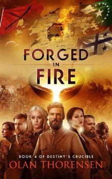 Forged in Fire (Destiny's Crucible Book 4) Forged in Fire (Destiny's Crucible Book 4)