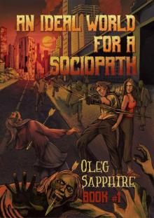 An Ideal World for a Sociopath (Book 1): A LitRPG Apocalypse Adventure Series