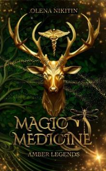 Magic and Medicine: Urban Fantasy Romance (Amber Legends Book 1)