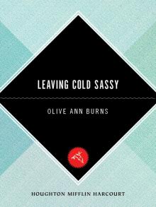 Leaving Cold Sassy: The Unfinished Sequel to Cold Sassy Tree Leaving Cold Sassy: The Unfinished Sequel to Cold Sassy Tree