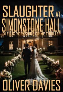 Slaughter At Simonstone Hall: A DI Ellis Yorkshire Crime Thriller