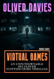 Virtual Games (DI Glover Scottish Crime Thriller Book 8)