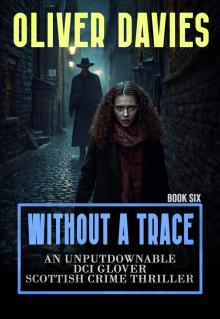 Without A Trace (DI Glover Scottish Crime Thriller Book 6)