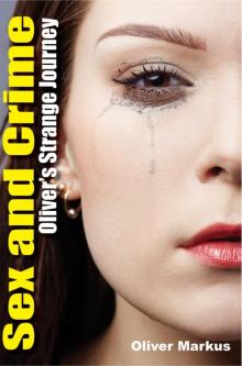 Sex and Crime: Oliver's Strange Journey