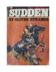Oliver Strange - Sudden Westerns 02 - Sudden(1933) Oliver Strange - Sudden Westerns 02 - Sudden(1933)