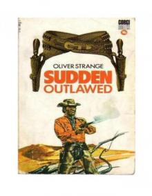 Oliver Strange - Sudden Westerns 04 - Sudden Outlawed(1934) Oliver Strange - Sudden Westerns 04 - Sudden Outlawed(1934)