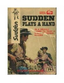 Oliver Strange - Sudden Westerns 10 - Sudden Plays a Hand(1950) Oliver Strange - Sudden Westerns 10 - Sudden Plays a Hand(1950)
