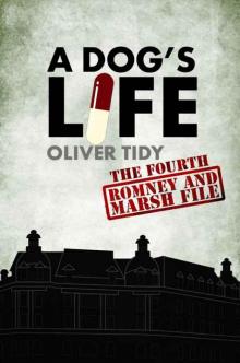 A Dog's Life (The Romney and Marsh Files Book 4) A Dog's Life (The Romney and Marsh Files Book 4)