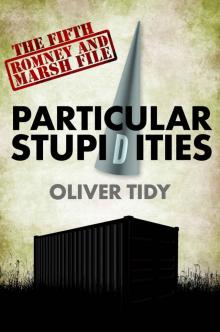 Particular Stupidities (The Romney And Marsh Files Book 5) Particular Stupidities (The Romney And Marsh Files Book 5)