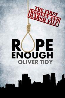 Rope Enough (The Romney and Marsh Files Book 1) Rope Enough (The Romney and Marsh Files Book 1)
