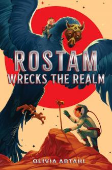 Rostam Wrecks the Realm Rostam Wrecks the Realm