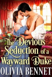 The Devious Seduction 0f A Wayward Duke (Steamy Historical Romance) The Devious Seduction 0f A Wayward Duke (Steamy Historical Romance)