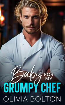 Baby For My Grumpy Chef