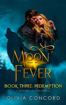 Redemption: Moon Fever Book Three (Redfern Shifters 3)
