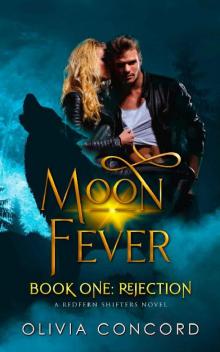 Rejection: Moon Fever Book One (Redfern Shifters 1)