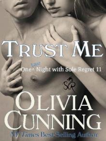 Trust Me (One Night with Sole Regret Book 11)