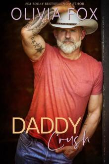 Daddy Crush: A Dad's Best Friend, Older Man Younger Woman, Age Gap Romance (Silver Fox Daddy Book 5) Daddy Crush: A Dad's Best Friend, Older Man Younger Woman, Age Gap Romance (Silver Fox Daddy Book 5)
