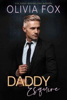 Daddy Esquire: Older Man Younger Woman Age Gap Billionaire Romance (Silver Fox Daddy Book 1) Daddy Esquire: Older Man Younger Woman Age Gap Billionaire Romance (Silver Fox Daddy Book 1)