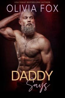 Daddy Says: A Secret Club Romance (Silver Fox Daddy Book 3) Daddy Says: A Secret Club Romance (Silver Fox Daddy Book 3)