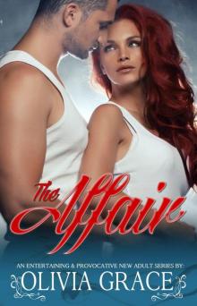 The Affair: a New Adult Romance novelette The Affair: a New Adult Romance novelette