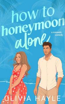 How to Honeymoon Alone How to Honeymoon Alone