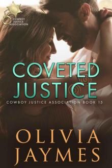 Coveted Justice (Cowboy Justice Association Book 15) Coveted Justice (Cowboy Justice Association Book 15)