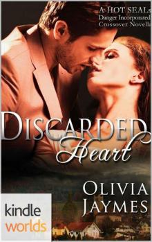 Hot SEALs: Discarded Heart (Kindle Worlds; Danger Incorporated Book 2.5) Hot SEALs: Discarded Heart (Kindle Worlds; Danger Incorporated Book 2.5)