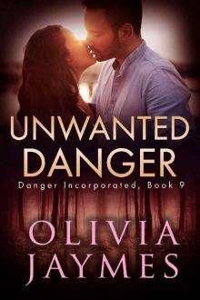 Unwanted Danger (Danger Incorporated Book 9)