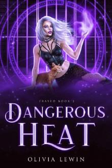Dangerous Heat: Frayed Book 2