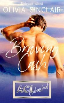 Braving Cash: Embrace Island (ACI Unleashed Book 3) Braving Cash: Embrace Island (ACI Unleashed Book 3)