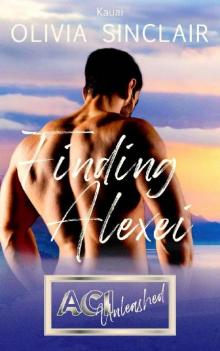 Finding Alexei: Kauai (ACI Unleashed Book 1) Finding Alexei: Kauai (ACI Unleashed Book 1)