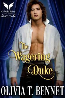 The Wagering Duke: A Historical Regency Romance Novel