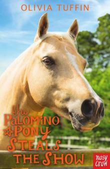 The Palomino Pony Steals the Show The Palomino Pony Steals the Show