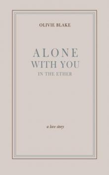 Alone With You in the Ether