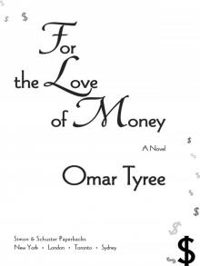 For the Love of Money For the Love of Money