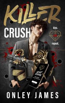 Killer Crush (Kiss. Kill. Repeat. Book 1)