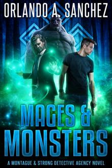 Mages & Monsters: A Montague & Strong Detective Agency Novel