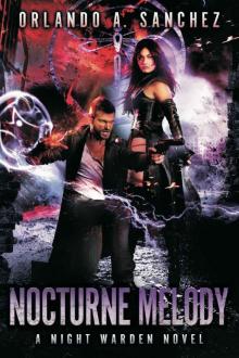 Nocturne Melody: A Night Warden Novel Nocturne Melody: A Night Warden Novel