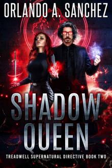 Shadow Queen (Treadwell Supernatural Directive Book 2) Shadow Queen (Treadwell Supernatural Directive Book 2)
