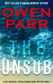 The Unsub: Joey Mancuso, Father O'Brian Crime Mysteries Book 7: (Joey Mancuso, Father O'Brian Crime Mystery)