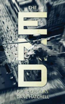 The End: A Post Apocalyptic Thriller The End: A Post Apocalyptic Thriller